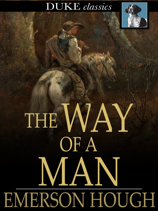Title details for The Way of a Man by Emerson Hough - Available